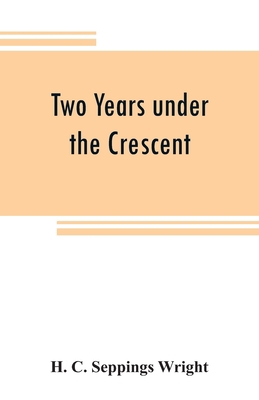 Two years under the Crescent 935380874X Book Cover