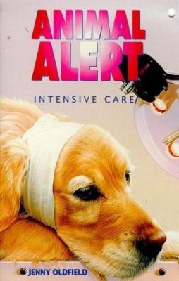 Animal Alert 1:Intensive Care 0340681691 Book Cover