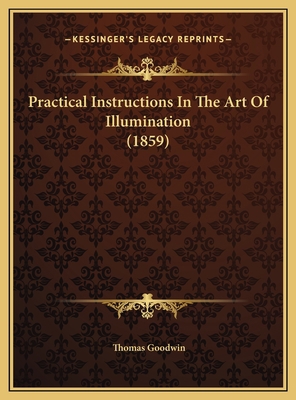 Practical Instructions In The Art Of Illuminati... 1169658091 Book Cover