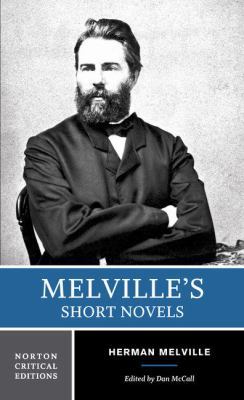 Melville's Short Novels: Authoritative Texts, C... 0393976416 Book Cover