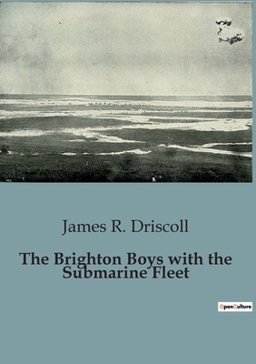 The Brighton Boys with the Submarine Fleet B0CCQHNR5Y Book Cover