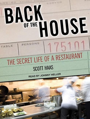 Back of the House: The Secret Life of a Restaurant 1452662282 Book Cover