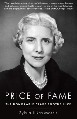 Price of Fame: The Honorable Clare Boothe Luce 0804179700 Book Cover