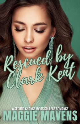 Rescued By Clark Kent: A Curvy Girl Second Chan... B0F1LKFK65 Book Cover