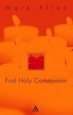 First Holy Communion: With a Foreword by His Ex... 0860123928 Book Cover