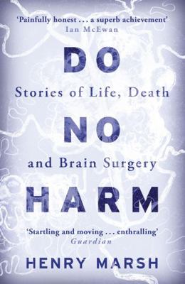 Do No Harm: Stories of Life, Death and Brain Su... B01N9NVMGL Book Cover