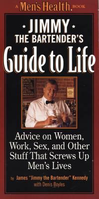 Jimmy the Bartender's Guide to Life: Advice on ... 1579541720 Book Cover