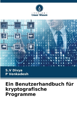 Ein Benutzerhandbuch für kryptografische Programme [German] 6208230616 Book Cover