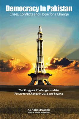Democracy in Pakistan: Crises, Conflicts and Ho... 1481790684 Book Cover