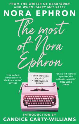 The Most of Nora Ephron: The ultimate anthology... 1804991384 Book Cover