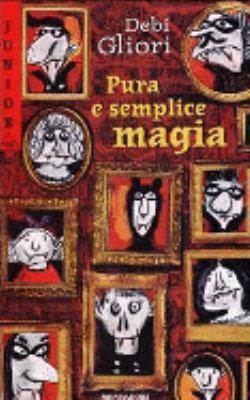 Pura e semplice magia: Cronache della famiglia ... [Italian] 8804498366 Book Cover