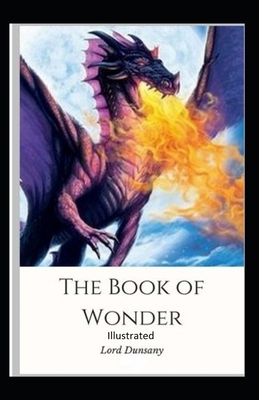 The Book of Wonder Illustrated B0923WLGL9 Book Cover