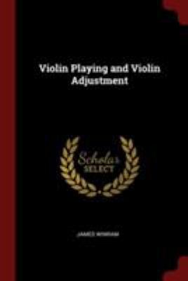 Violin Playing and Violin Adjustment 137597713X Book Cover
