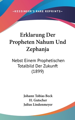 Erklarung Der Propheten Nahum Und Zephanja: Neb... [German] 1161249613 Book Cover