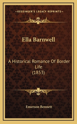 Ella Barnwell: A Historical Romance Of Border L... 1167056078 Book Cover