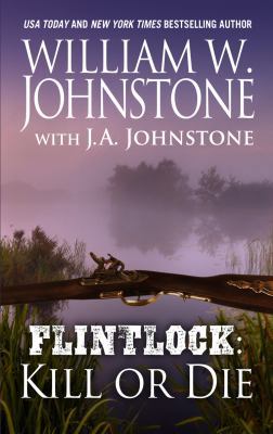 Flintlock Kill or Die [Large Print] 1410487105 Book Cover