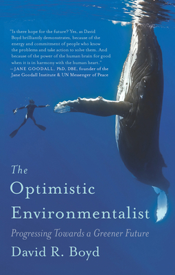 The Optimistic Environmentalist: Progressing To... 1770412387 Book Cover