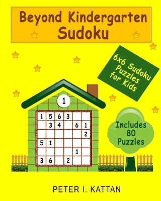 Beyond Kindergarten Sudoku: 6X6 Sudoku Puzzles ... B0CXY7B8NH Book Cover