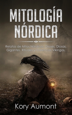 Mitología Nórdica: Relatos de Mitos Nórdicos, D... [Spanish] 1922346233 Book Cover