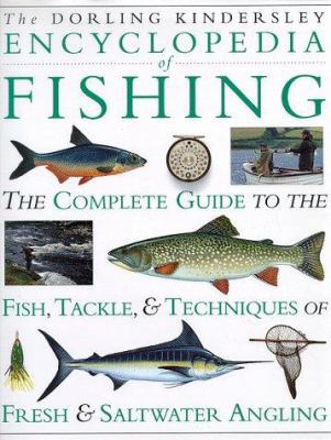 The Dorling Kindersley Encyclopedia of Fishing 1564584925 Book Cover