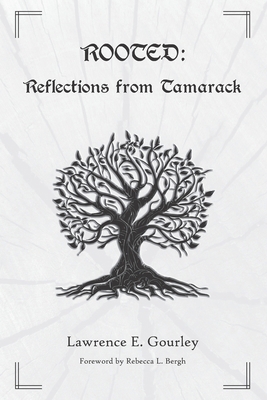 Rooted: Reflections from Tamarack B0H8KK62KJ Book Cover