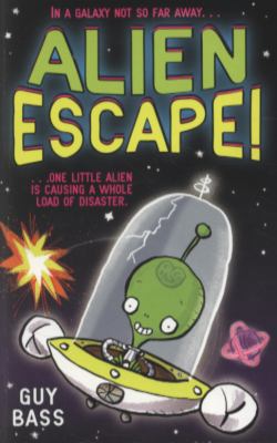 Alien Escape!. Guy Bass 1407111221 Book Cover