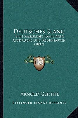 Deutsches Slang: Eine Sammlung Familiarer Ausdr... [German] 1168334721 Book Cover