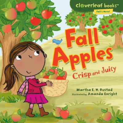 Fall Apples: Crisp and Juicy 0761350640 Book Cover