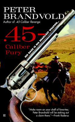.45-Caliber Fury 0425201074 Book Cover