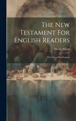 The New Testament For English Readers: The Thre... 1020192038 Book Cover