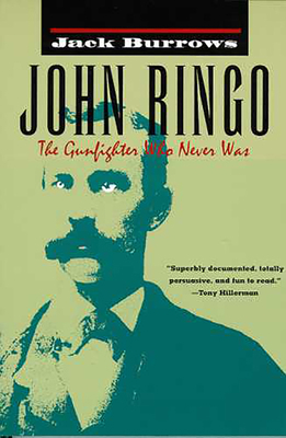 John Ringo: The Gunfighter Who Never Was 0816516480 Book Cover