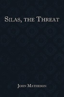 Silas, the Threat 1449048714 Book Cover