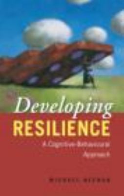 Developing Resilience: A Cognitive-Behavioural ... 041548068X Book Cover