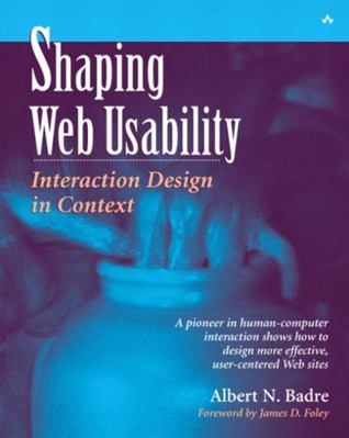 Shaping Web Usability: Interaction Design in Co... 0201729938 Book Cover