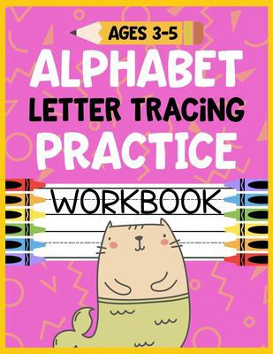 Alphabet Letter Tracing Practice Workbook Ages ... 1686144873 Book Cover