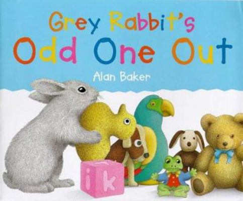 Grey Rabbit's Odd One Out 1856974030 Book Cover