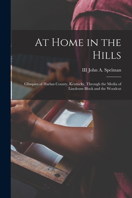 At Home in the Hills: Glimpses of Harlan County... 1015112781 Book Cover