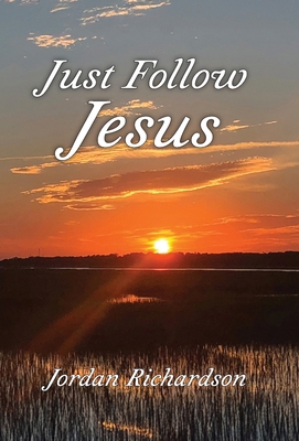 Just Follow Jesus B0FTLJ1KHZ Book Cover