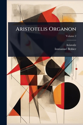 Aristotelis Organon [Greek, Ancient (to 1453)] 1023709996 Book Cover