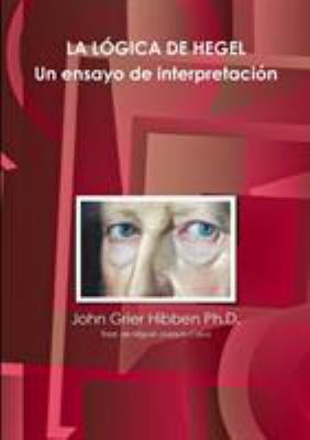 LA LÓGICA DE HEGEL Un ensayo de interpretación [Spanish] 1326824171 Book Cover