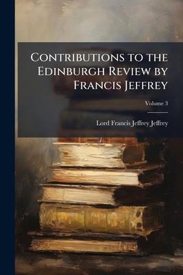 Contributions to the Edinburgh Review by Franci... 1143971841 Book Cover