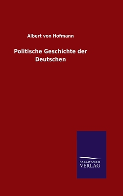 Politische Geschichte der Deutschen [German] 3846079057 Book Cover
