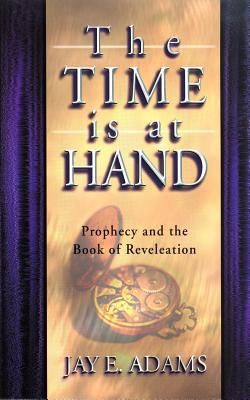 The Time Is at Hand 1889032247 Book Cover