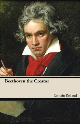 Beethoven the Creator 1443728292 Book Cover