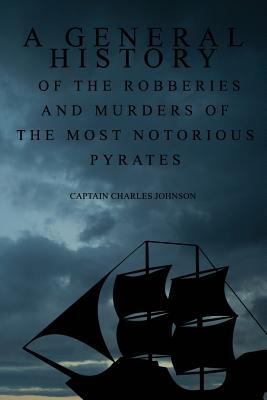 A General History of the Robberies and Murders ... 1522867066 Book Cover