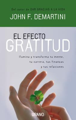 El Efecto Gratitud: Ilumina y Transforma Tu Men... [Spanish] 8479536853 Book Cover