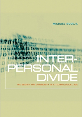 Interpersonal Divide: The Search for Community ... 0195173392 Book Cover
