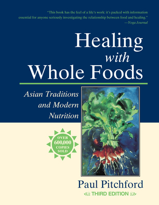 Healing with Whole Foods, Third Edition: Asian ... 1556434308 Book Cover
