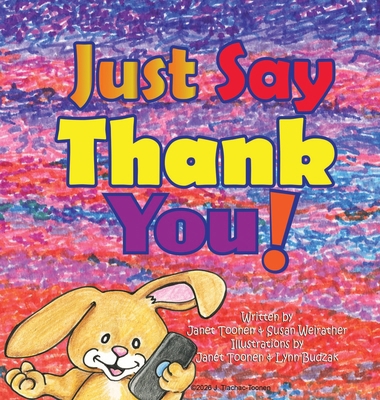 Just Say Thank You! 1943163456 Book Cover