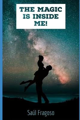 The Magic is Inside Me!            Book Cover